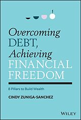 E-Book (pdf) Overcoming Debt, Achieving Financial Freedom von Cindy Zuniga-Sanchez