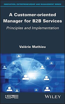 eBook (epub) A Customer-oriented Manager for B2B Services de Valerie Mathieu