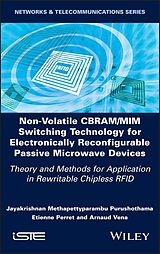 eBook (pdf) Non-Volatile CBRAM/MIM Switching Technology for Electronically Reconfigurable Passive Microwave Devices de Jayakrishnan M. Purushothama, Etienne Perret, Arnaud Vena