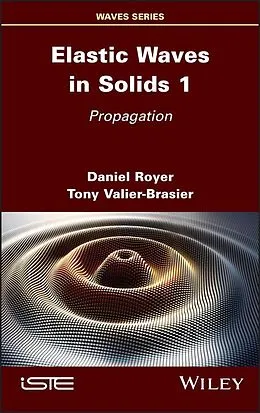 E-Book (pdf) Elastic Waves in Solids 1 von Daniel Royer, Tony Valier-Brasier