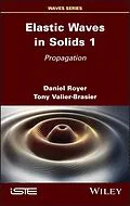 E-Book (epub) Elastic Waves in Solids 1 von Daniel Royer, Tony Valier-Brasier