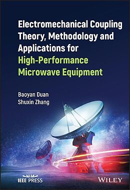 eBook (pdf) Electromechanical Coupling Theory, Methodology and Applications for High-Performance Microwave Equipment de Baoyan Duan, Shuxin Zhang