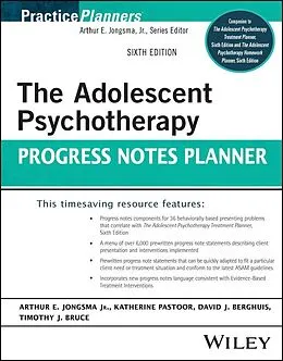 E-Book (pdf) The Adolescent Psychotherapy Progress Notes Planner von Arthur E. Jongsma, Katy Pastoor, David J. Berghuis
