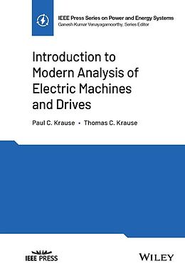 E-Book (epub) Introduction to Modern Analysis of Electric Machines and Drives von Thomas C. Krause, Paul C. Krause
