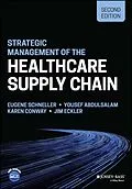 E-Book (pdf) Strategic Management of the Health Care Supply Chain von Eugene Schneller, Yousef Abdulsalam, Karen Conway