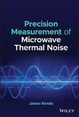 eBook (epub) Precision Measurement of Microwave Thermal Noise de James Randa