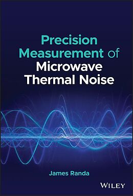 eBook (epub) Precision Measurement of Microwave Thermal Noise de James Randa