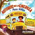 E-Book (pdf) El Autobús de la Energía Para Niños von Jon Gordon