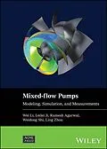 E-Book (pdf) Mixed-flow Pumps von Wei Li, Leilei Ji, Ramesh Agarwal