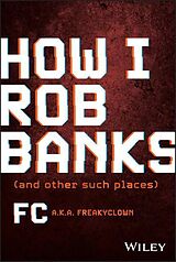 Livre Relié How I Rob Banks de FC Barker
