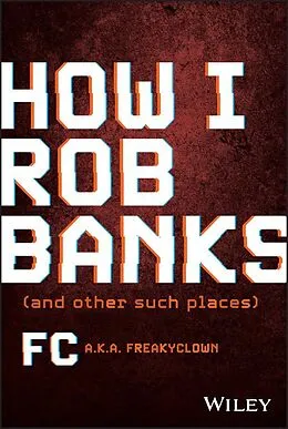 E-Book (pdf) How I Rob Banks von Fc Barker