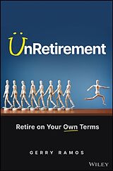 Livre Relié UnRetirement: Retire on Your Own Terms de Ramos