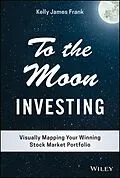 E-Book (epub) To the Moon Investing von Kelly J. Frank