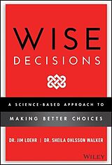 Livre Relié Wise Decisions de Loehr James E., Sheila Ohlsson Walker