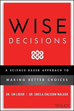 Livre Relié Wise Decisions de Loehr James E., Sheila Ohlsson Walker