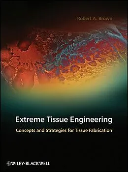 E-Book (pdf) Extreme Tissue Engineering von Robert A. Brown