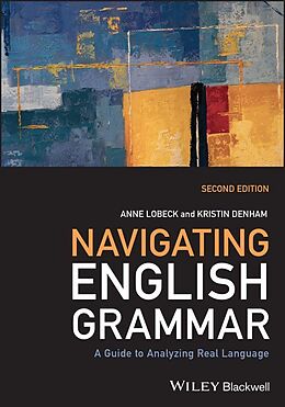 Couverture cartonnée Navigating English Grammar de Anne Lobeck, Kristin Denham