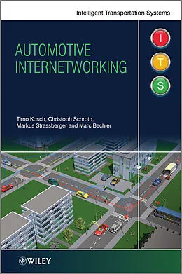 E-Book (epub) Automotive Internetworking von Timo Kosch, Christoph Schroth, Markus Strassberger