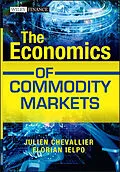 E-Book (pdf) The Economics of Commodity Markets von Julien Chevallier, Florian Ielpo