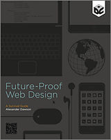 E-Book (pdf) Future-Proof Web Design von Alexander Dawson