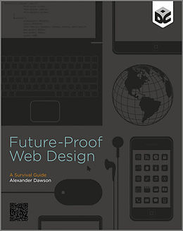 E-Book (epub) Future-Proof Web Design von Alexander Dawson