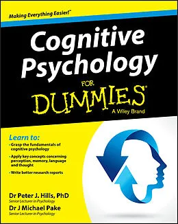 E-Book (pdf) Cognitive Psychology For Dummies von Peter J. Hills, Michael Pake