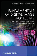 E-Book (epub) Fundamentals of Digital Image Processing von Chris Solomon, Toby Breckon