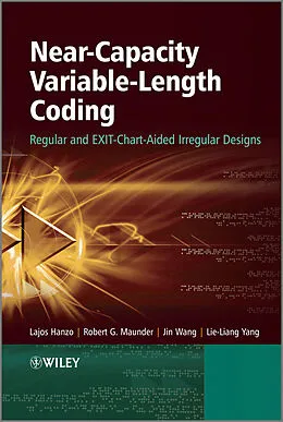 E-Book (epub) Near-Capacity Variable-Length Coding von Lajos L. Hanzo, Robert G. Maunder, Jin Wang