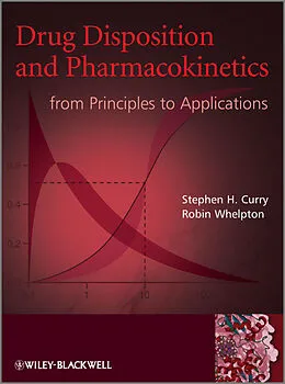 E-Book (epub) Drug Disposition and Pharmacokinetics von Stephen H. Curry, Robin Whelpton