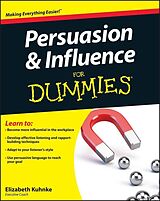 E-Book (pdf) Persuasion and Influence For Dummies von Elizabeth Kuhnke