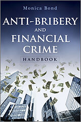 eBook (epub) Anti-Bribery and Financial Crime Handbook de Monica Bond