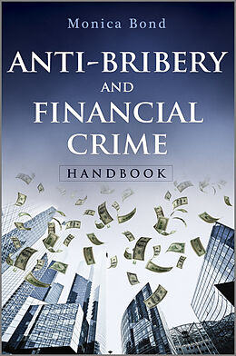 eBook (epub) Anti-Bribery and Financial Crime Handbook de Monica Bond