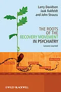 E-Book (epub) Roots of the Recovery Movement in Psychiatry von Larry Davidson, Jaak Rakfeldt, John Strauss