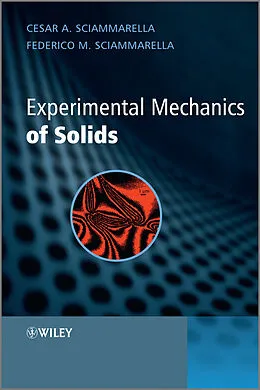 E-Book (epub) Experimental Mechanics of Solids von Cesar A. Sciammarella, Federico M. Sciammarella