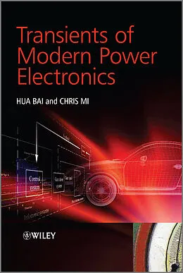 E-Book (pdf) Transients of Modern Power Electronics von Hua Bai, Chris Mi