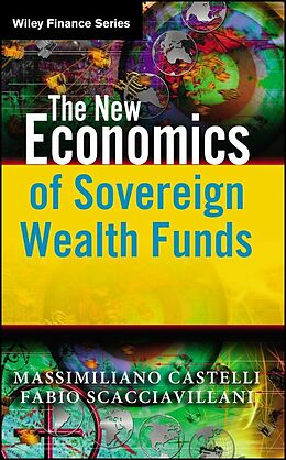 eBook (epub) New Economics of Sovereign Wealth Funds de Massimiliano Castelli, Fabio Scacciavillani