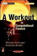 E-Book (epub) Workout in Computational Finance von Andreas Binder, Michael Aichinger