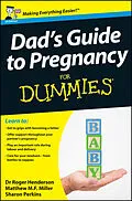 E-Book (epub) Dad's Guide to Pregnancy For Dummies von Roger Henderson, Matthew M. F. Miller, Sharon Perkins