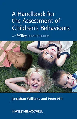 E-Book (epub) Handbook for the Assessment of Children's Behaviours von Jonathan O. H. Williams, Peter D. Hill