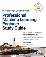 eBook (epub) Official Google Cloud Certified Professional Machine Learning Engineer Study Guide de Mona, Pratap Ramamurthy