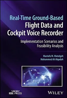 E-Book (pdf) Real-Time Ground-Based Flight Data and Cockpit Voice Recorder von Mustafa M. Matalgah, Mohammed Ali Alqodah
