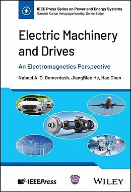 E-Book (pdf) Electric Machinery and Drives von Nabeel A. O. Demerdash, JiangBiao He, Hao Chen