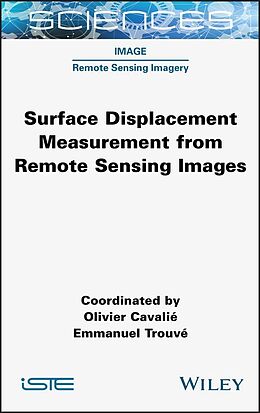 eBook (pdf) Surface Displacement Measurement from Remote Sensing Images de Olivier Cavalie, Emmanuel Trouve