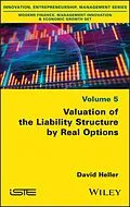 E-Book (epub) Valuation of the Liability Structure by Real Options von David Heller