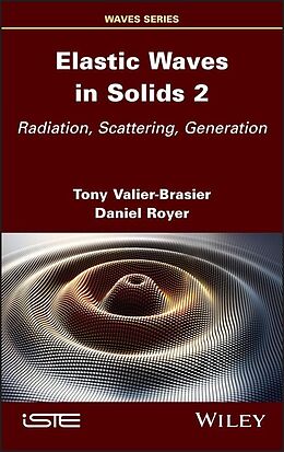 eBook (pdf) Elastic Waves in Solids, Volume 2 de Tony Valier-Brasier, Daniel Royer