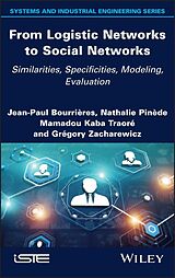 eBook (epub) From Logistic Networks to Social Networks de Jean-Paul Bourrieres, Nathalie Pinede, Mamadou Kaba Traore