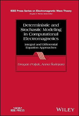 eBook (pdf) Deterministic and Stochastic Modeling in Computational Electromagnetics de Dragan Poljak, Anna Susnjara