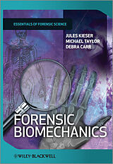 Livre Relié Forensic Biomechanics de Kieser Jules, Taylor Michael, Carr Debra