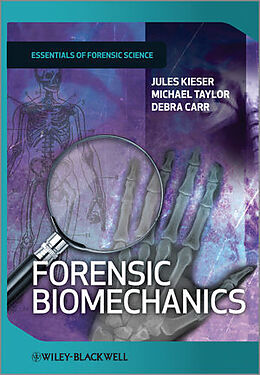 Livre Relié Forensic Biomechanics de Kieser Jules, Taylor Michael, Carr Debra