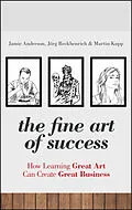 E-Book (pdf) The Fine Art of Success von Jamie Anderson, Jörg Reckhenrich, Martin Kupp